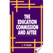 The Education Commission and After by J.P. Naik 